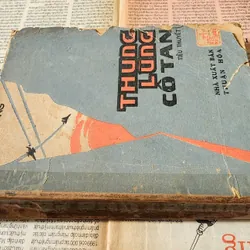 Tiểu thuyết sử thi của tác giả Lê Phương: THUNG LŨNG CÔ TAN 704362