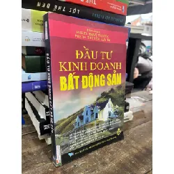 Đầu tư kinh doanh bất động sản - nhiều tác giả