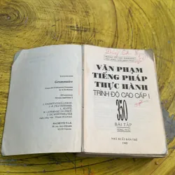 VĂN PHẠM TIẾNG PHÁP THỰC HÀNH TRÌNH ĐỘ CAO CẤP 1- 350 BÀI TẬP KÈM LỜI GIẢI 739110