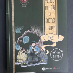 Cổ học Minh Triết - Hiểu người để dùng người 330117