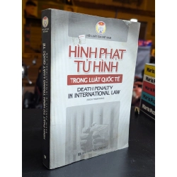 Hình phạt tử hình trong luật quốc tế - Hội luật gia việt nam
