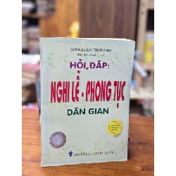 HỎI ĐÁP : NGHI LỄ - PHONG TỤC DÂN GIAN