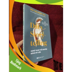 (TẶNG BOOKMARK) Nghệ thuật kể chuyện bằng dữ liệu mới 90%RBK01/03