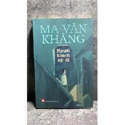 Người Khác Kỳ Dị -Tác giả Ma Văn Kháng -NXB Phụ Nữ 2019-Sách lưu kho còn mới