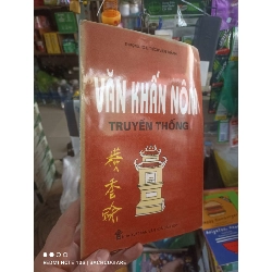 Văn khấn nôm truyền thống - Thích Viên Thành 2004 mới 80% ố bạc màu bìa Phật giáo HCM2702 Rebooks.vn