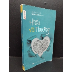 Hiểu và thương Thích Chân Tính mới 60% ố vàng gấp bìa có viết và dấu mộc 2018 HCM.ASB0609