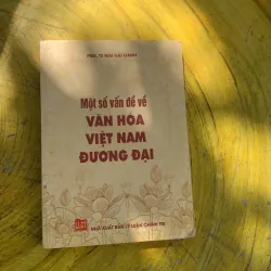 COMBO MỘT SỐ VẤN ĐỀ VỀ VĂN HOÁ VIỆT NAM ĐƯƠNG ĐẠI & DẪN LUẬN NGÔN NGỮ HỌC  785680