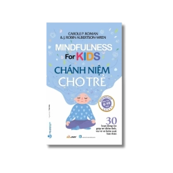 Chánh niệm cho trẻ - Carolep.Roman Vanvosach