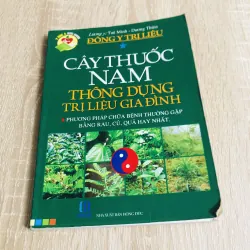 CÂY THUỐC NAM THÔNG DỤNG TRỊ LIỆU GIA ĐÌNH  1017592