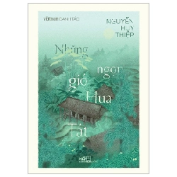 Việt Nam Danh Tác - Những Ngọn Gió Hua Tát - Nguyễn Huy Thiệp (Mới 100%) Truyện ngắn, tản văn, Nhã Nam - SÁCH ĐẠI HỌC