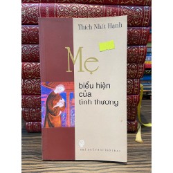 Mẹ biểu hiện của tình thương - Thích Nhất Hạnh 159754