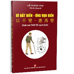 Dĩ bất biến - Ứng vạn biến mới 100% Lê Hưng VKD 2022 HCM.PO 178306