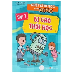 Nhật Kí Đi Học Của Mike - Tập 1: Bị Cho Thôi Học - Chân Quả Quả