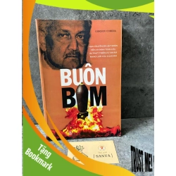 (TẶNG BOOKMARK) Buôn Bom - Gordon Corera- sách lưu kho chưa qua sd, mới 90% Sách lịch sử - triết học RBK0302