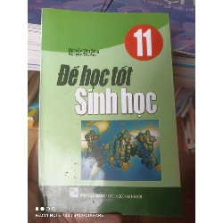 (Sách cũ SCGR) Để Học Tốt Sinh Học 11 - Nguyễn Văn Sang, Nguyễn Thị Vân 2011 VAVO-AK2T4 Blogmeo090426