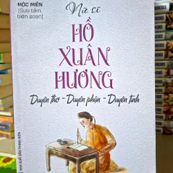 Nữ sĩ Hồ Xuân Hương: Duyên thơ - Duyên phận - Duyên tình