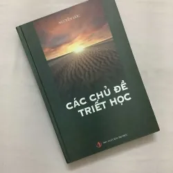 Các Chủ Đề Triết Học - Đại Cương Triết Học Tây Phương - Đại Cương Triết Học Đông Phương 595725