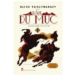 Bộ Sách Dân Du Mục (Bộ 3 Cuốn) - Ilyas Yesenberlin