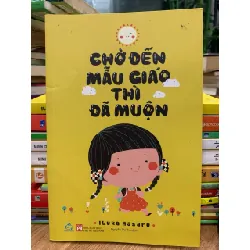 Chờ đến mẫu giáo thì đã muộn- Ibuka Masaru 699070