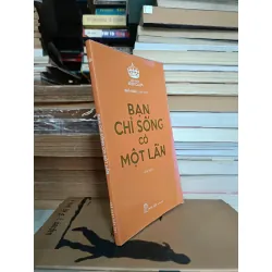 Bạn chỉ sống có một lần - Nhã Nam (tuyển chọn)