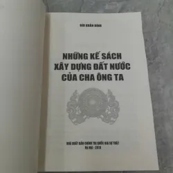 NHỮNG KẾ SÁCH XÂY DỰNG ĐẤT NƯỚC CỦA CHA ÔNG TA - BÙI XUÂN ĐÍNH 603307