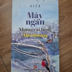 Mây ngàn: Những cái bóng nhớ thương - Vita - Tản văn / Văn học