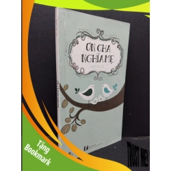 (TẶNG BOOKMARK) Ơn cha nghĩa mẹ mới 80% ố vàng 2013 RBK.ASB0609