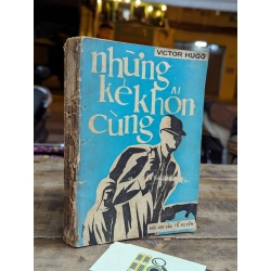 NHỮNG KẺ KHỐN CÙNG - VICTOR HUGO ( BẢN DỊCH CỦA TẾ XUYÊN )