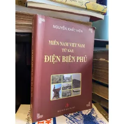 MIỀN NAM VIỆT NAM TỪ SAU ĐIỆN BIÊN PHỦ - NGUYỄN KHẮC VIỆN 308931