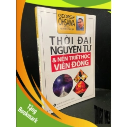 (TẶNG BOOKMARK) Thời đại nguyên tử và nền triết học viễn đông mới 80% bẩn nhẹ, lỗi trang 2016 George Ohsawa RBK3004 KHOA HỌC ĐỜI SỐNG