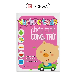 Vui học toán2 - Phép tính cộng trừ - Đông A, Sách thiếu nhi Rebooks.vn