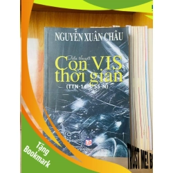 (TẶNG BOOKMARK) Con VIS thời gian / Nguyễn Xuân Châu VĂN HỌC - RBK3012