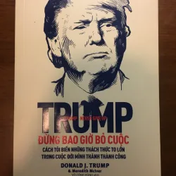 [SELF-HELP]  Đừng bao giờ bỏ cuộc - Donald J. Trump 564839