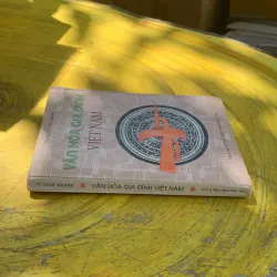 VĂN HOÁ GIA ĐÌNH VIỆT NAM - GS. Vũ Ngọc Khánh  785677