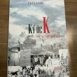 Ký Ức K - Nhật ký Chiến trường K - Trần Bình