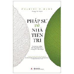 Pháp Sư Và Nhà Tiên Tri - Charles C. Mann 154478