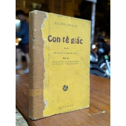 CON TÊ GIÁC - EUGÈNE IONESCO ( BẢN VIỆT VĂN CỦA BÙI KHẢI NGUYÊN )