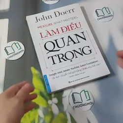 [MIỄN PHÍ BỌC SÁCH] Làm Điều Quan Trọng - John Doerr 961141