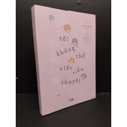 [Phiên Chợ Sách Cũ] Tôi không thể viết tiểu thuyết 2018 2303