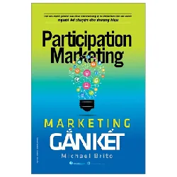 Participation Marketing - Marketing Gắn Kết - Michael Brito