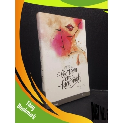 (TẶNG BOOKMARK) Em độc thân em kiêu hãnh năm 2016 mới 70% ố vàng RBK0103 văn học