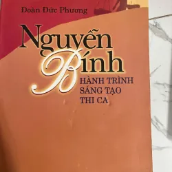 Nguyễn Bính: Hành trình sáng tạo thi ca - Đoàn Đức Phương - Nghiên cứu văn học 1023905