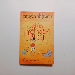 Chúc Một Ngày Tốt Lành - Nguyễn Nhật Ánh
