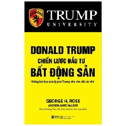 Trump University - Chiến Lược Đầu Tư Bất Động Sản - George H. Ross, Andrew James Mclean 183696