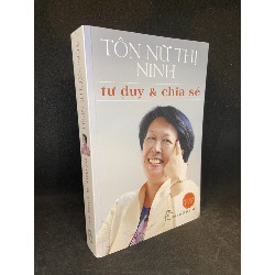 Tôn Nữ Thị Ninh Tư duy & chia sẻ Mới 90% SBM1212