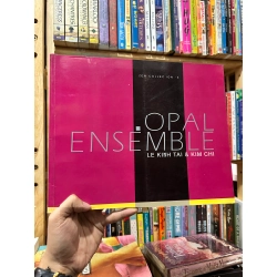 Opal Ensemble : Zen Collection 5 - Le Kinh Tai & Kim Chi
