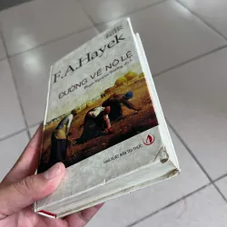 ĐƯỜNG VỀ NÔ LỆ - F. A. HAYEK (Phạm Nguyên Trường dịch) 931376