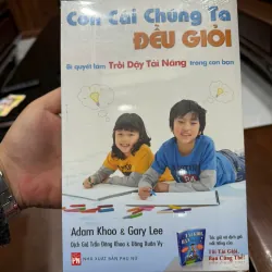 CON CÁI CHÚNG TA ĐỀU GIỎI – BÍ QUYẾT ĐÁNH THỨC TÀI NĂNG TRONG TRẺ- K5 1033862