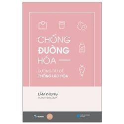 Chống Đường Hóa - Đường Tắt Để Chống Lão Hóa