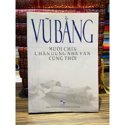 Mười chín chân dung nhà văn cùng thời - Vũ Bằng 159679